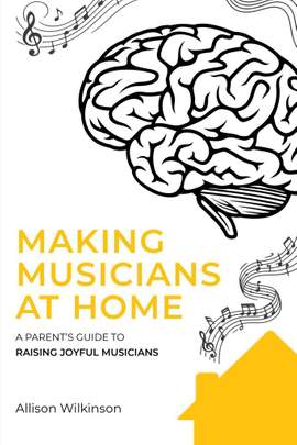 Allison Wilkinson: Making Musicians at Home