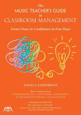 Angela Ammerman: The Music Teacher's Guide to Classroom Management