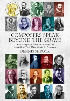 Dennis Shrock: Composers Speak Beyond the Grave
