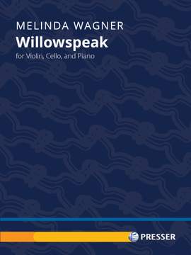 Melinda Wagner: Willowspeak
