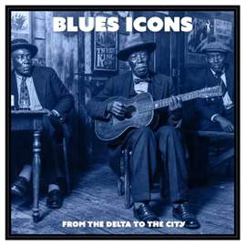 Blues Icons: From the Delta To the City (180g Coloured)