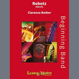 Clarence E. Barber: Robotz - Trombone