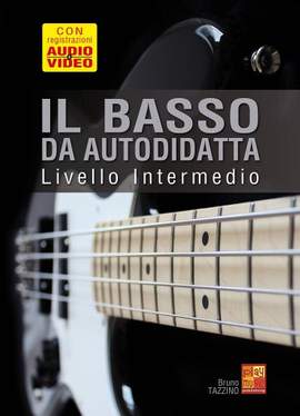 Bruno Tazzino: La basso da autodidatta - Livello intermedio