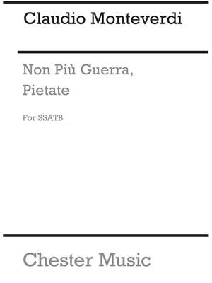 Claudio Monteverdi: Non Piu Guerra, Pietate
