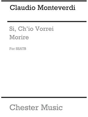 Claudio Monteverdi: Si, Ch'io Vorrei Morire