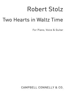 Robert Stolz: Two Hearts In Waltz Time