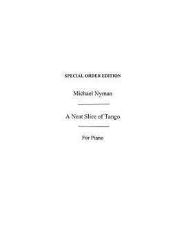 Michael Nyman: A Neat Slice Of Tango Piano