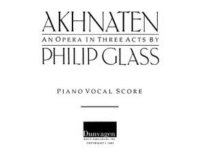 Philip Glass: Akhnaten - Opera In 3 Acts