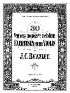 J.C. Beazley: 30 Very Easy Progressive Melodious Exercises