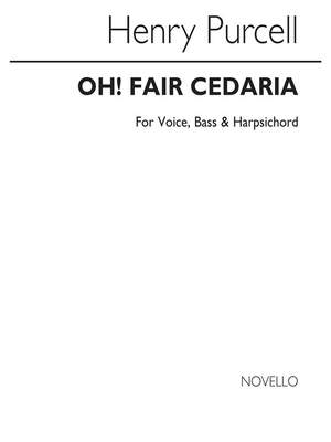 Henry Purcell: Oh! Fair Cedaria