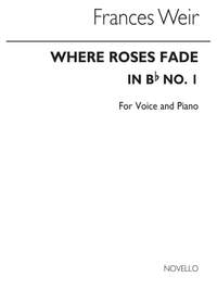 F. Weir: Where Roses Fade (In B Flat)