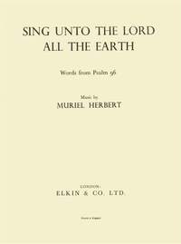 Muriel Herbert: Sing Unto The Lord All The Earth