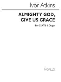 Ivor Atkins: I Almighty God Give Us Grace