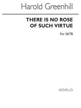 Harold Greenhill: There Is No Rose Of Such Virtue