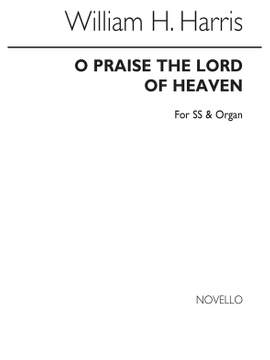 Sir William Henry Harris: O Praise The Lord Of Heaven