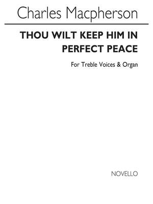 Charles Macpherson: Thou Wilt Keep Him In Perfect Peace