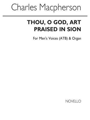 Charles Macpherson: Thou, O God, Art Praised In Sion