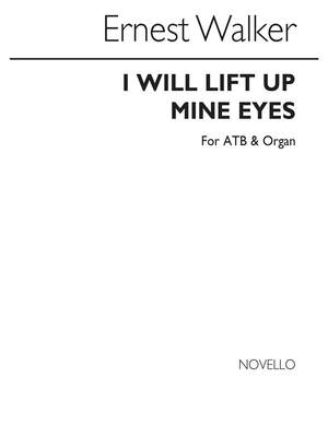 Ernest Walker: I Will Lift Up Mine Eyes