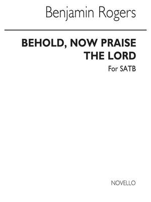 Benjamin Rogers: Behold Now Praise The Lord