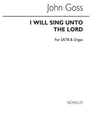 Sir John Goss: I Will Sing Unto The Lord