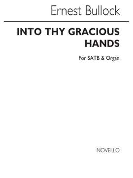 Ernest Bullock: Into Thy Gracious Hands