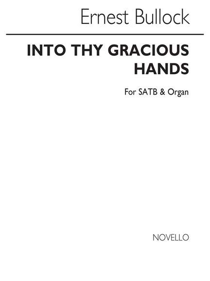 Ernest Bullock: Into Thy Gracious Hands