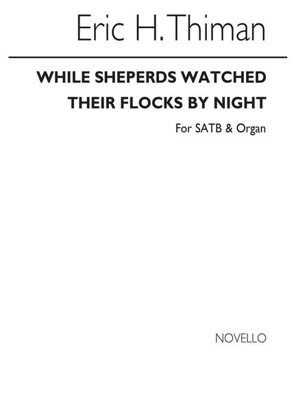 Eric Thiman: While Shepherds Watched Their Flocks By Night