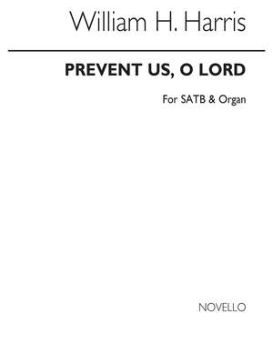 Sir William Henry Harris: Prevent Us, O Lord