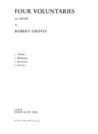 Robert Groves: Four Voluntaries With Or Without Pedals