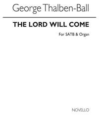 George Thalben-Ball: George The Lord Will Come Satb/Organ