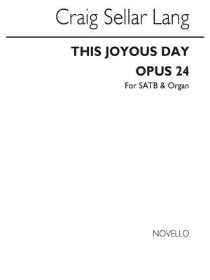 C.S. Lang: Lang This Joyous Day Opus 24