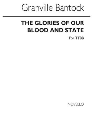 Granville Bantock: The Glories Of Our Blood And State
