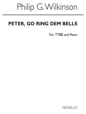 Philip G. Wilkinson: Peter Go Ring Dem Bells (For Rehearsal Only)