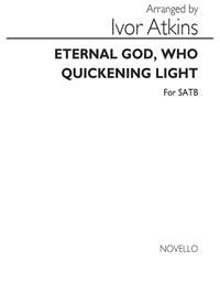 Ivor Atkins: I Eternal God Who Quickening Light