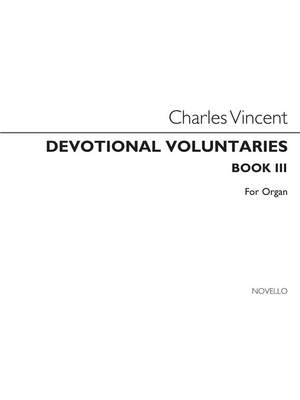 Charles J. Vincent: Devotional Voluntaries Book 3