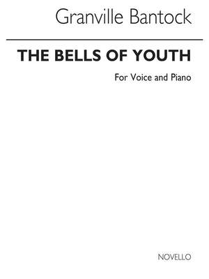 Granville Bantock: The Bells Of Youth Soprano Or Tenor And Piano