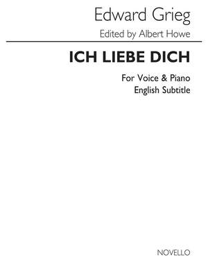 Edvard Grieg: Ich Liede Dich