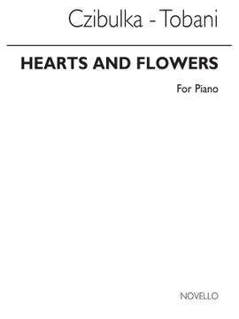 Alphons Czibulka: Czibulka Hearts And Flowers Piano Solo (Tobani)