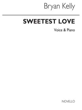 Bryan Kelly: Sweetest Love