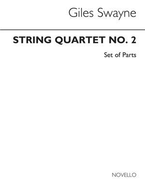 Giles Swayne: String Quartet No 2 Parts Only
