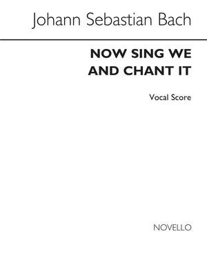 Johann Sebastian Bach: Now Sing We and Chant It
