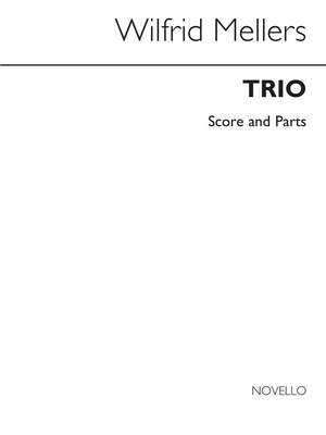 Wilfrid Mellers: Trio