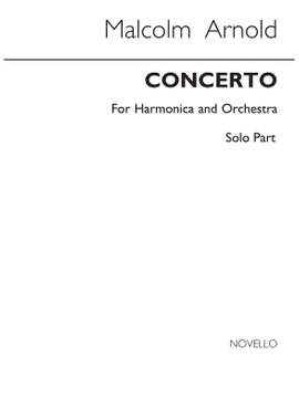 Malcolm Arnold: Concerto For Harmonica and Orchestra Op. 46