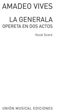 Amadeo Vives: La Generala Opereta En Dos Actos
