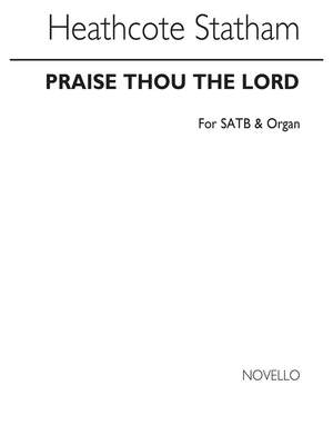 Heathcote Statham: Praise Thou The Lord