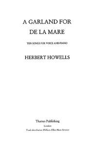 Herbert Howells: Garland For De La Mare