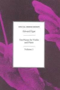 Edward Elgar: Ten Pieces For Violin And Piano Volume 1