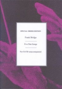 Frank Bridge: 5 Part-Songs