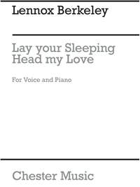 Lennox Berkeley: Lay Your Sleeping Head My Love