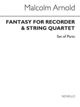 Malcolm Arnold: Fantasy For Recorder And String Quartet Op.140